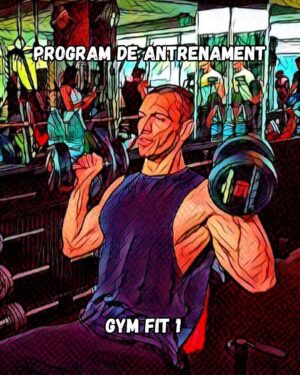 GYM FIT 1 - Slăbire sau Masă Musculară