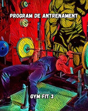 GYM FIT 3 - Slăbire sau Masă Musculară